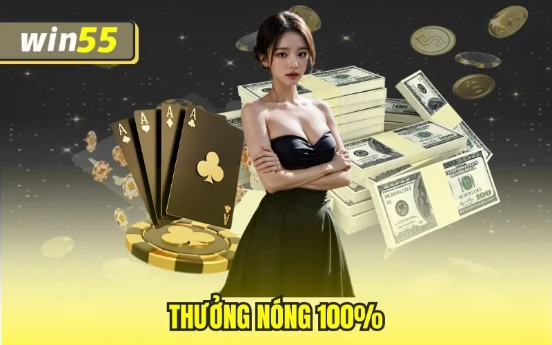 Thưởng nóng 100%
