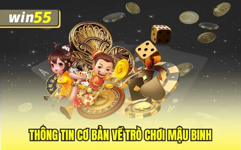 Thông tin cơ bản về trò chơi mậu binh