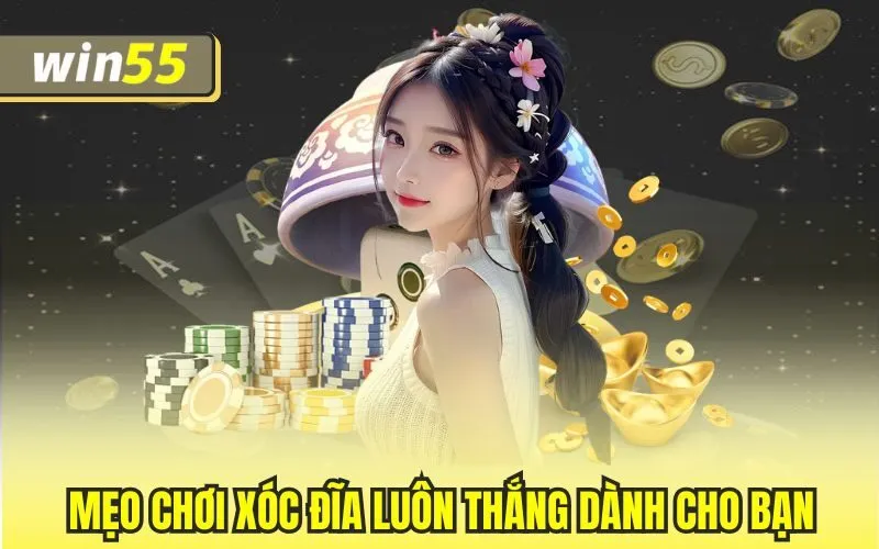 Mẹo chơi xóc đĩa luôn thắng dành cho bạn