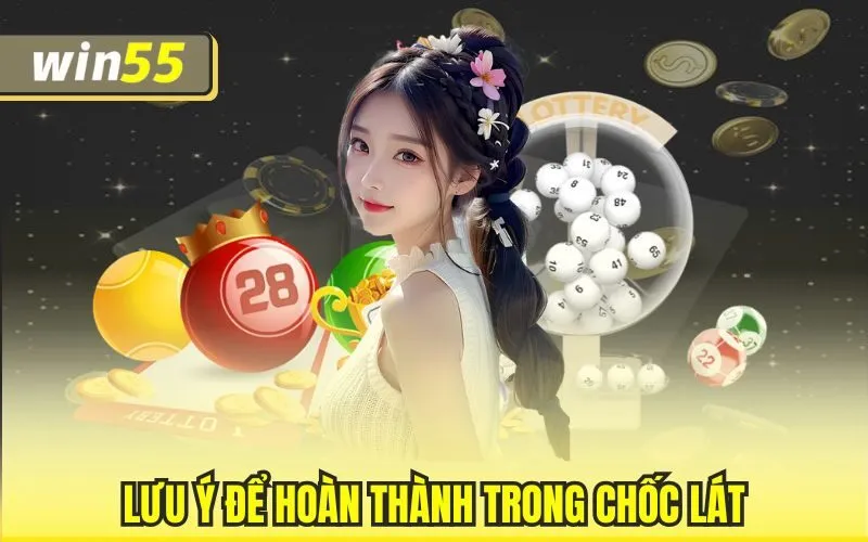 Lưu ý để hoàn thành trong chốc lát