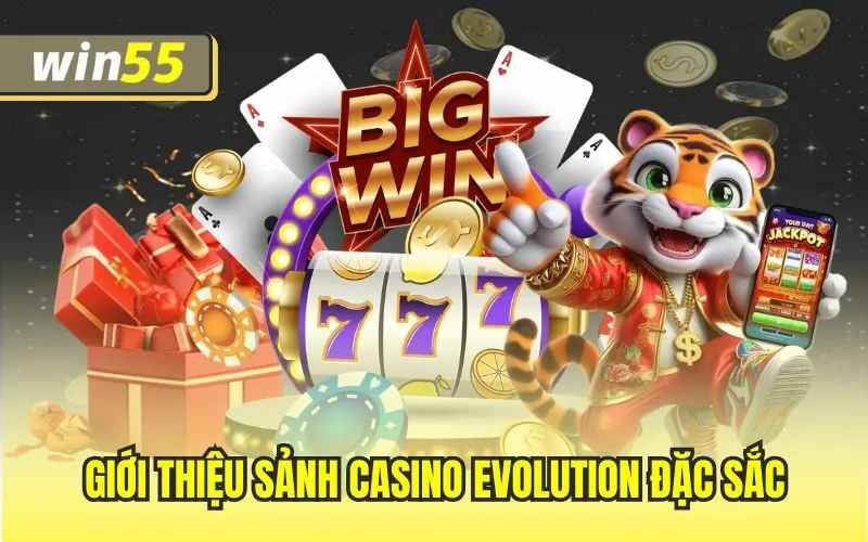 Giới thiệu sảnh casino evolution đặc sắc