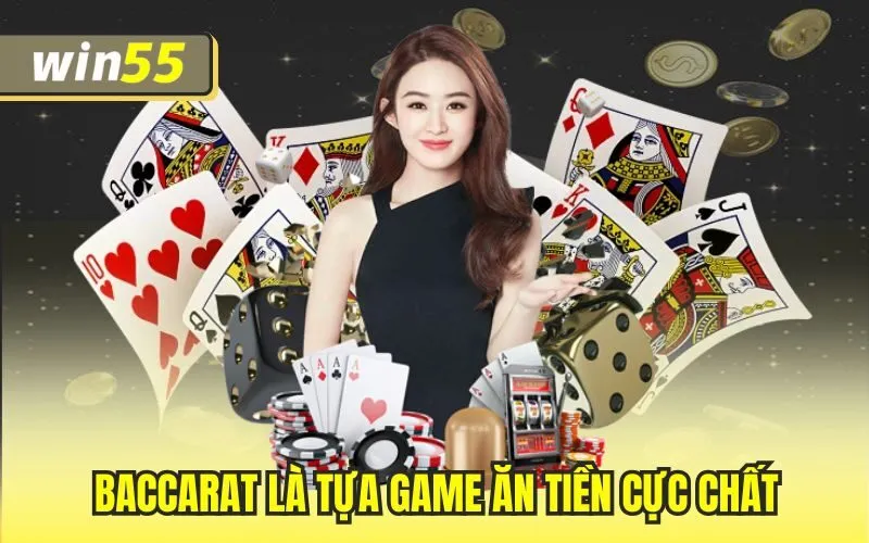 Baccarat là tựa game ăn tiền cực chất